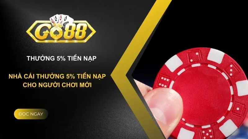 Khuyến mãi Go88 - Cập nhật những ưu đãi nóng bỏng và mới nhất năm 2024