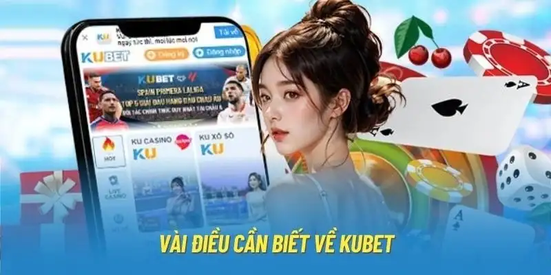 Nhà cái Kubet - Uy tín, đa dạng và chuyên nghiệp 13 Nhà cái Kubet – Uy tín, đa dạng và chuyên nghiệp