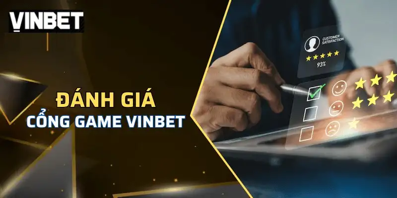 Nhà cái Vinbet – Đánh giá chi tiết sân chơi uy tín hàng đầu