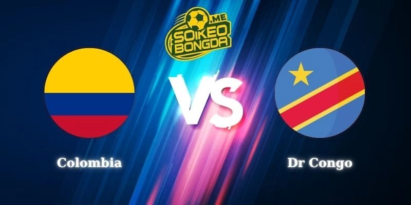 Nhận Định Kèo Colombia Vs Dr Congo 09h00 24/06 World Cup 2026