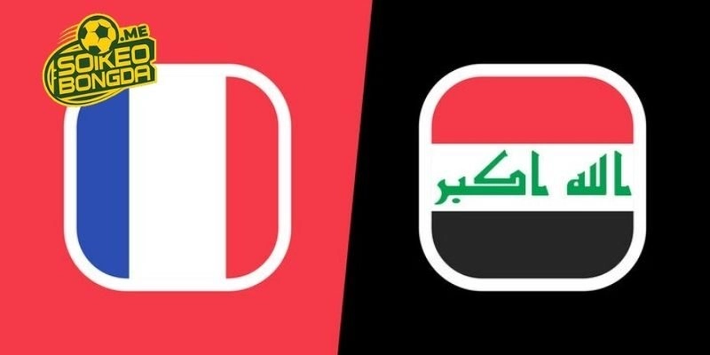 Nắm bắt phong độ thực tế của Pháp vs Iraq