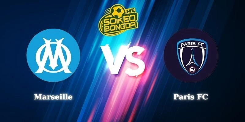 Phân Tích Kèo Marseille vs Paris FC 01h45 07/09 Ligue 1